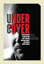 Undercover - Pete Ashton