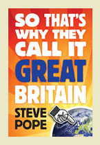 So That's Why They Call It GREAT Britain – Steve Pope